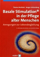 Buchhol, Thomas Buchholz, Schürenberg, Ansgar Schürenberg, Ansgar Schürenberger - Basale Stimulation in der Pflege alter Menschen