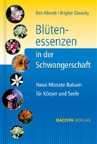 Dir Albrodt, Dirk Albrodt, Brigitte Glowsky - Blütenessenzen in der Schwangerschaft