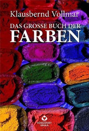 Klausbernd Vollmar - Das große Buch der Farben