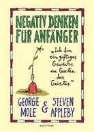 Steven Appleby, George Mole, Steven Appleby, Ruth Keen - Negativ denken für Anfänger
