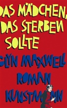 Glyn Maxwell - Das Mädchen, das sterben sollte
