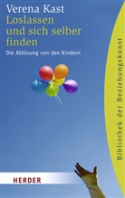 Verena Kast - Loslassen und sich selber finden