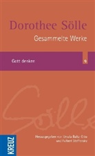 Dorothee Sölle, Ursula Baltz-Otto, Fulbert Steffensky, Alexander Steffensmeier - Gesammelte Werke - 9: Gott denken