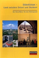 Peter Franke, Britta Wollenweber - Usbekistan - Land zwischen Orient und Okzident