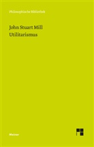 John S Mill, John St. Mill, John Stuart Mill, Manfre Kühn, Manfred Kühn - Utilitarismus