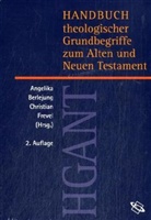 Angelika Berlejung, Christian Frevel, Angelika Berlejung, Christian Frevel - Handbuch theologischer Grundbegriffe zum Alten und Neuen Testament (HGANT)