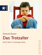 Gertrud Teusen, Anke Scheffler - Das Trotzalter