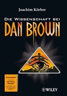 Joachim Körber - Die Wissenschaft bei Dan Brown