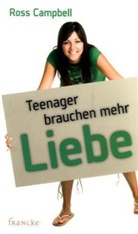 Ross Campbell - Teenager brauchen mehr Liebe