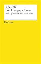 Wul Segbrecht, Wul Segebrecht, Wulf Segebrecht, Segebrecht Wulf - Gedichte und Interpretationen. Band 3: Klassik und Romantik