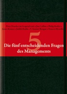 Peter F Drucker, Peter F. Drucker - Die fünf entscheidenden Fragen des Managements