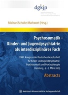 Michael Schulte-Markwort - Psychosomatik, Kinder- und Jugendpsychiatrie als interdisziplinäres Fach