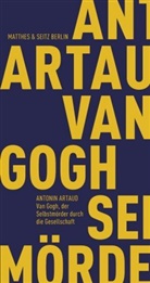 Antoni Artaud, Antonin Artaud, Jean Marabinis, Bernd Mattheus - Van Gogh, der Selbstmörder durch die Gesellschaft