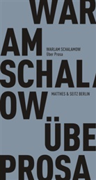 Jörg Drews, Warlam Schalamow, Gabriele Leupold, Thun-Hohenstei, Franzisk Thun-Hohenstein, Franziska Thun-Hohenstein - Über Prosa