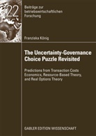 Franziska König - The Uncertainty-Governance Choice Puzzle Revisited