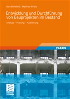 Ber Bielefeld, Bert Bielefeld, Mathias Wirths - Entwicklung und Durchführung von Bauprojekten im Bestand