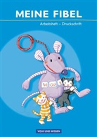 Andrea Knöfler, Heike Minde, Marion Hoffmann, Mariona Hoffmann, Ines Materka, Sibyll Jaszovics... - Meine Fibel, Neubearbeitung 2009: Meine Fibel - Ausgabe 2009