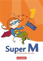 Gudrun Hütten, Klaus Heinze, Gudrun Hütten, Ursula Manten - Super M - Mathematik für alle, Ausgabe Östliche Bundesländer und Berlin: Super M - Mathematik für alle - Östliche Bundesländer und Berlin - 1. Schuljahr