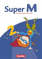 Juli Deichmeier, Julia Deichmeier, Heid Dietz, Heidi Dietz, Heidi u a Dietz, Matthia Gratzki... - Super M - Mathematik für alle, Ausgabe Östliche Bundesländer und Berlin: Super M - Mathematik für alle - Östliche Bundesländer und Berlin - 2. Schuljahr