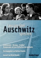 Bettina Schaefer, Bettina Schäfer - Lass uns über Auschwitz sprechen
