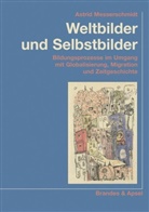 Astrid Messerschmidt - Weltbilder und Selbstbilder
