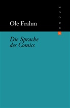 Ole Frahm, Jan-Frederik Bandel - Die Sprache des Comics
