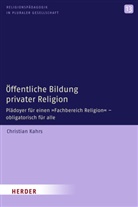 Christian Kahrs, Christian Professor Kahrs, Christian Professor (Dr.) Kahrs - Öffentliche Bildung privater Religion