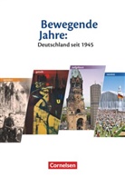 Gerhart Rohr, Rol Heiderich, Rolf Heiderich, Gerhart Rohr, Rolf Heiderich - Bewegende Jahre: Deutschland seit 1945 - Materialien für den historisch-politischen Unterricht