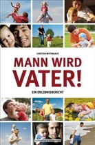 Carsten Wittmaack - Mann wird Vater!