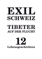 Manuel Bauer, Christian Schmidt, Manuel Bauer - Exil Schweiz Tibeter auf der Flucht