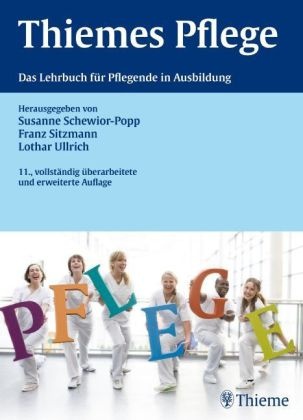 hrsg., Franz Sitzmann, Susanne Schewior-Popp, Franz Sitzmann, Lothar Ullrich - Thiemes Pflege, große Ausgabe Das Lehrbuch für Pflegende in Ausbildung