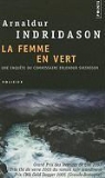 Arnaldur Indridason, Arnaldur Indridason (1961-....), Eric Boury, Arnaldur Indridason, Arnaldur Indriðason, Indridason Arnaldur - Une enquête du commissaire Erlendur Sveinsson. La femme en vert