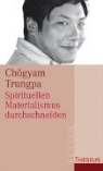 Chögyam Trungpa (Rinpoche), Chögyam Trungpa, Glen Eddy, John Baker, Marvin Casper - Spirituellen Materialismus durchschneiden