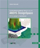 Christof Gebhardt - Konstruktionsbegleitende Berechnung mit ANSYS DesignSpace