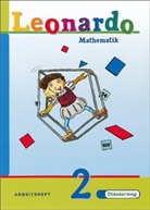 Carolin Armbruster, Caroline Armbruster, Claudi Brall, Claudia Brall, Heidr Grottke, Heidrun Grottke... - Leonardo. Mathematik: 2. Schuljahr, Arbeitsheft, Ausgabe Berlin, Bremen, Hamburg, Hessen, Niedersachsen, Nordrhein-Westfalen, Rheinland-Pfalz, Saarland, Schleswig-Holstein