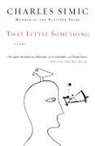 Charles Simic - That Little Something