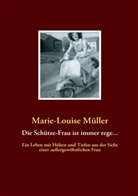 Marie L Müller, Marie-Louise Müller, Judit Weiss, Judith Weiss - Die Schütze-Frau ist immer rege...
