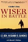 Donald T Phillips, Donald T. Phillips, Ricardo S Sanchez, Ricardo S. Sanchez, Ricardo S./ Phillips Sanchez - Wiser in Battle