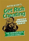 Jeff Kreisler - Get Rich Cheating