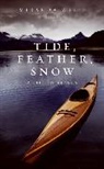 Miranda Weiss - Tide, Feather, Snow