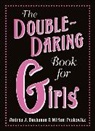Andrea J Buchanan, Andrea J. Buchanan, Andrea J./ Peskowitz Buchanan, Miriam Peskowitz, Miriam B. Peskowitz - The Double-daring Book for Girls