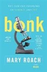 Mary Roach - Bonk: The Curious Coupling Of Science And Sex