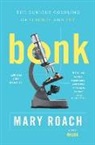 Mary Roach - Bonk: The Curious Coupling Of Science And Sex