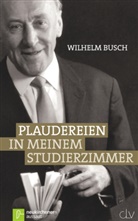 Wilhelm Busch, Busch  Wilhelm - Plaudereien in meinem Studierzimmer