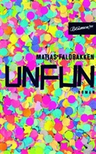 Matias Faldbakken - Unfun