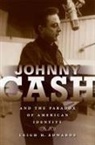 Leigh Edwards, Leigh H Edwards, Leigh H. Edwards, Edwards Leigh H - Johnny Cash and the Paradox of American Identity
