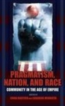 Chad Kautzer, Chad Mendieta Kautzer, Edited by Chad Kautzer and Eduardo Mendi, Chad Kautzer, Eduardo Mendieta - Pragmatism, Nation, and Race