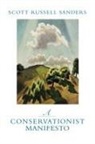 Scott Sanders, Scott Russell Sanders, Sanders Scott Russell - Conservationist Manifesto