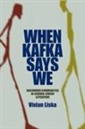 Vivian Liska, Liska Vivian - When Kafka Says We