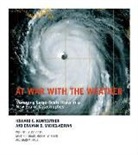 Howard C Kunreuther, Howard C. Kunreuther, Howard C. Michel-Kerjan Kunreuther, Erwann O. Michel-Kerjan, Mark V. Pauly - At War With the Weather